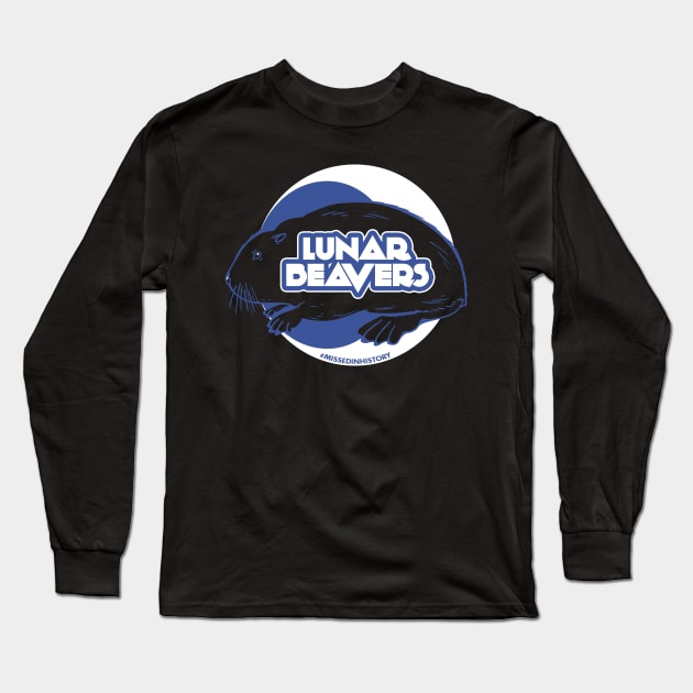 Lunar Beavers Long Sleeve T-Shirt by Stuff You Missed in History Class